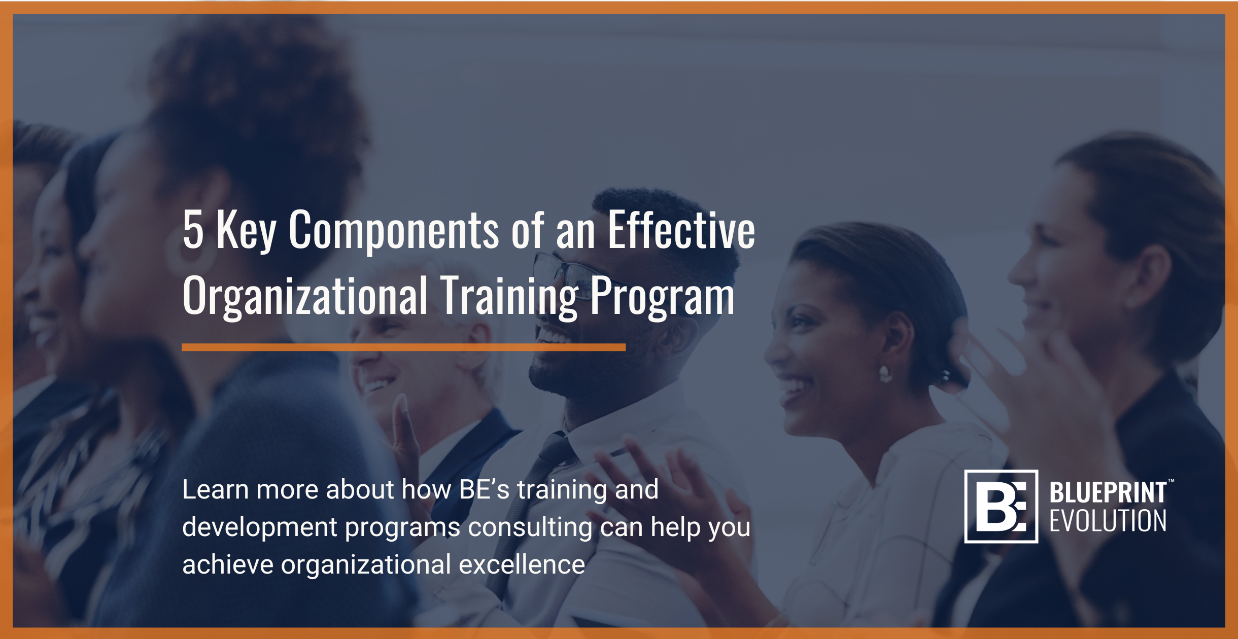 5 Key Components of an Effective Organizational Training Program
